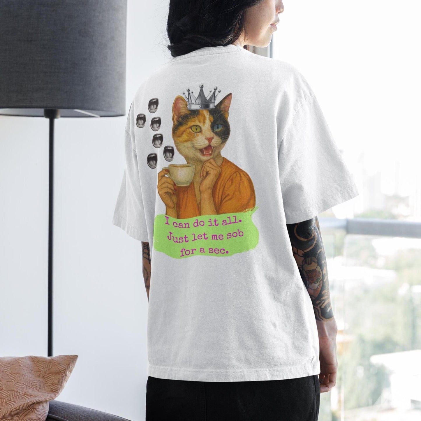 Oversized Tee Cat Quote: I CAN DO IT ALL...