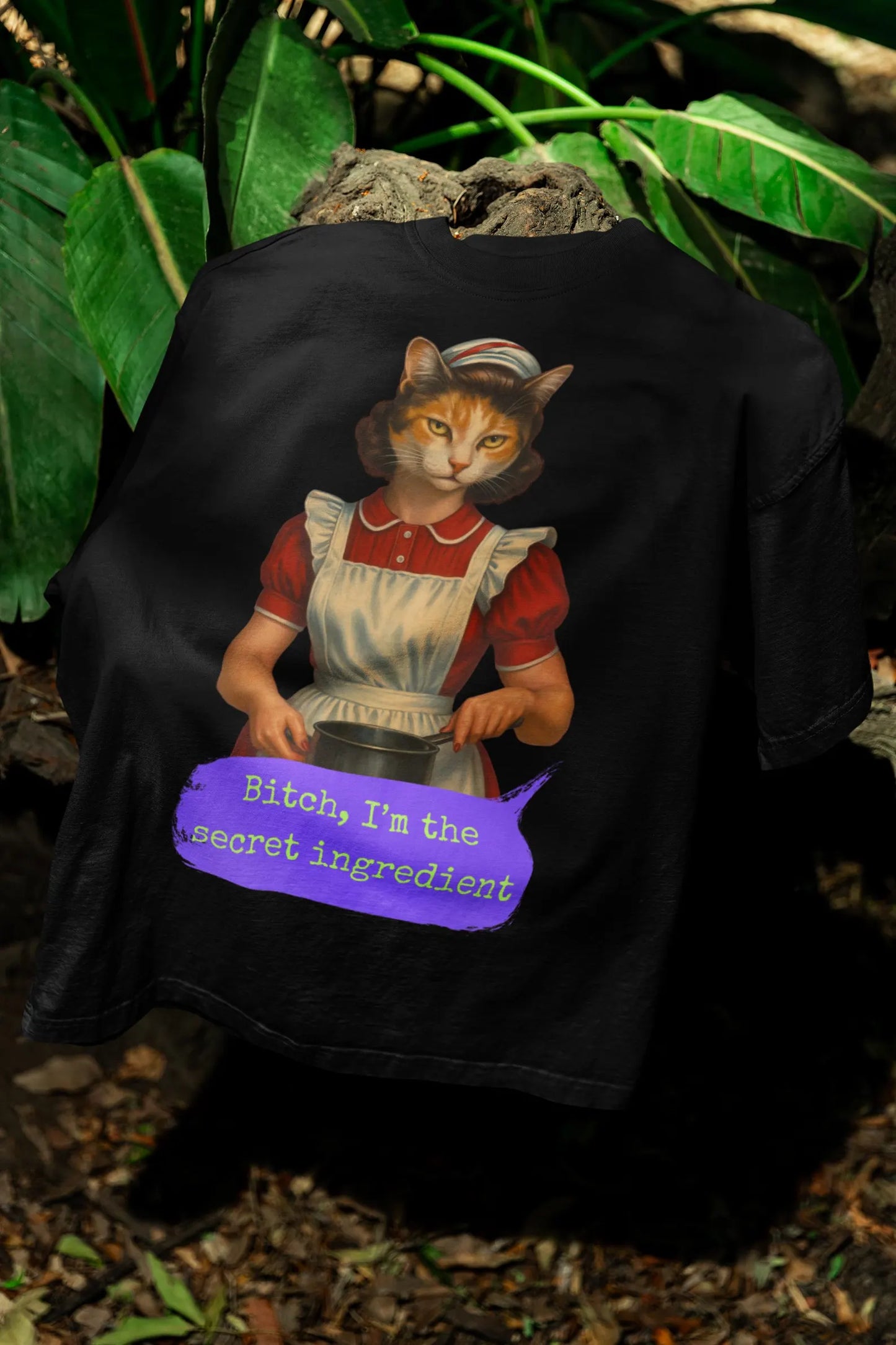 Oversized Tee Cat Quote: BITCH, I'M THE SECRET INGREDIENT