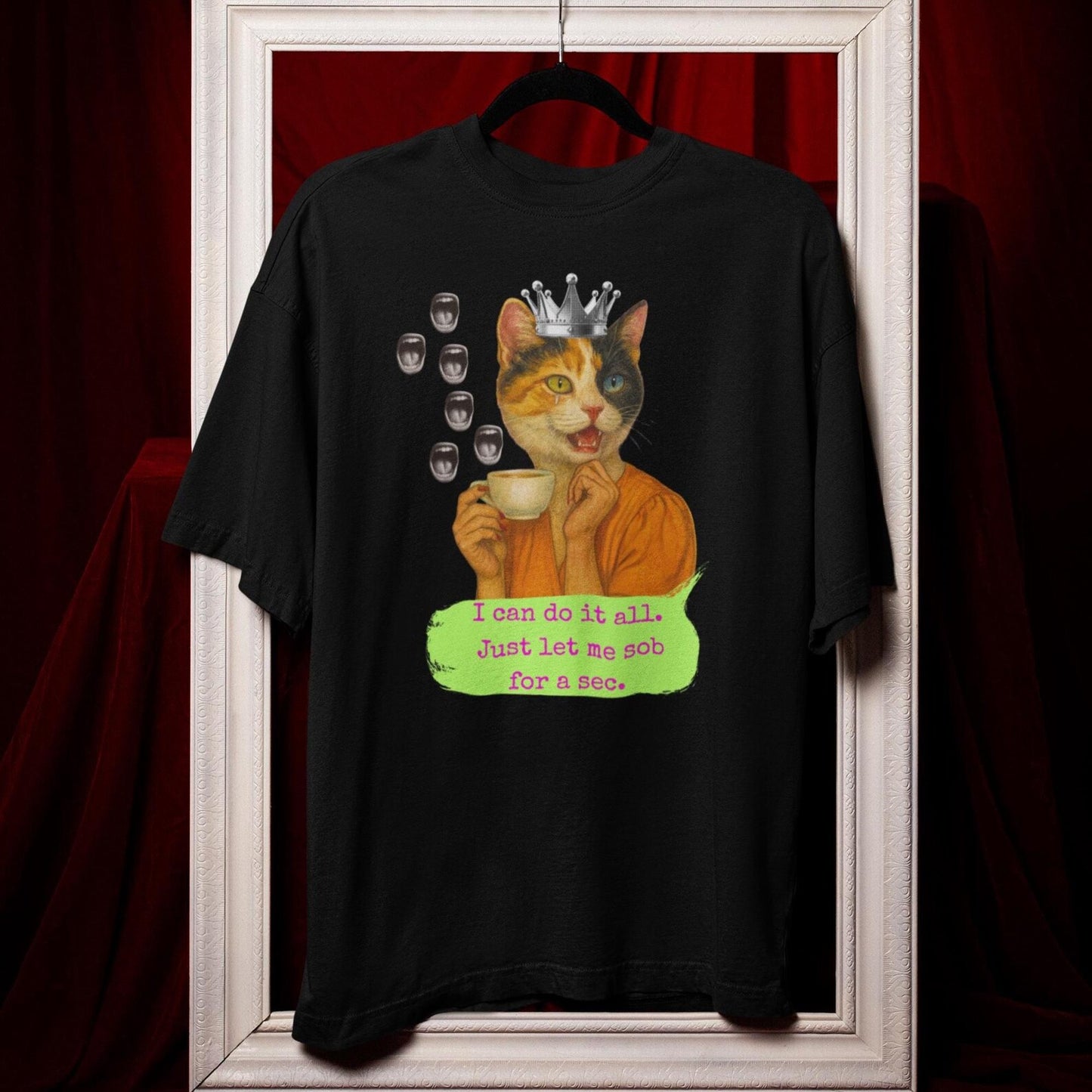 Oversized Tee Cat Quote: I CAN DO IT ALL...