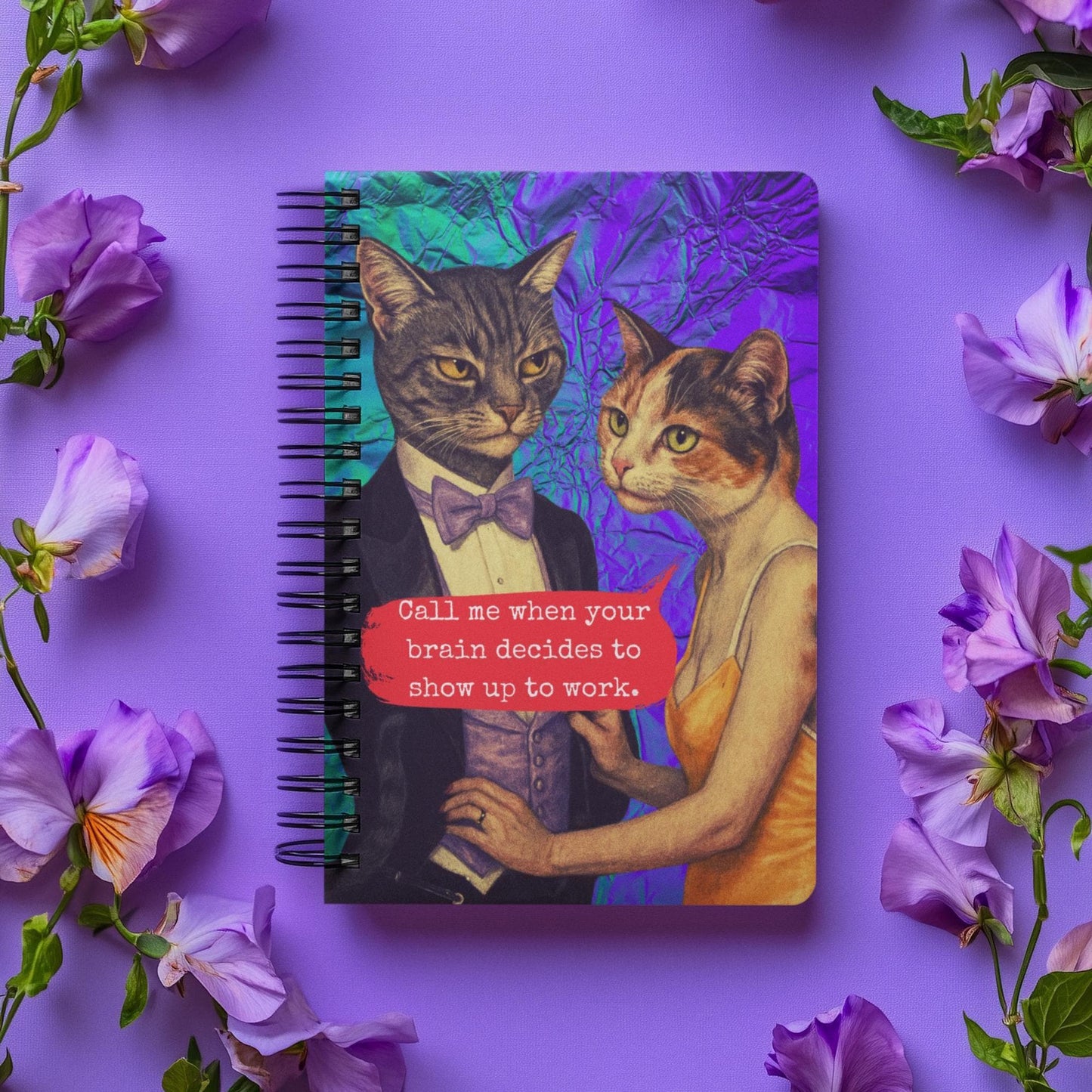 Notebook Spiral Sarcastic Cat Quote: CALL ME WHEN YOUR BRAIN...