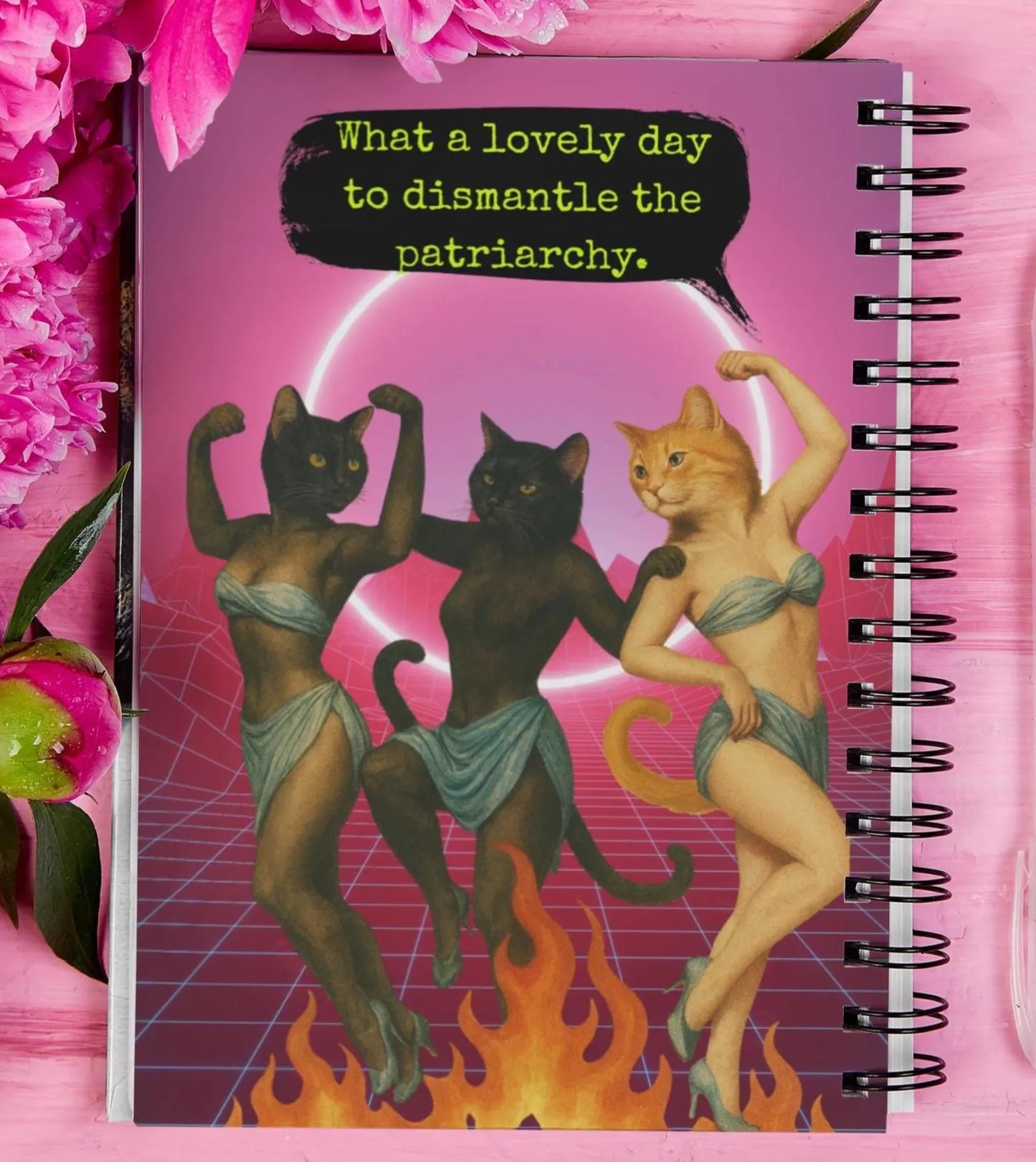 Notebook Spiral Sarcastic Cat Quote: What a Lovely Day to dismantle the Patriarchy