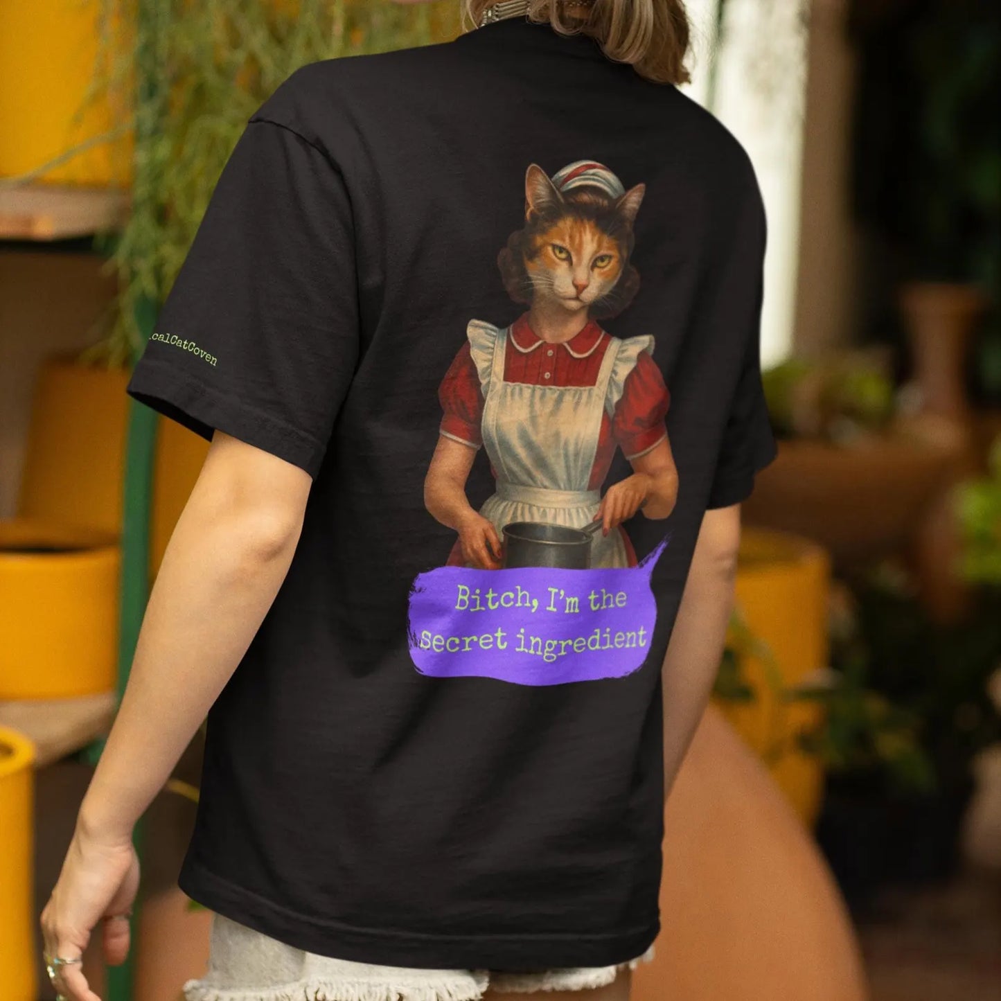 Oversized Tee Cat Quote: BITCH, I'M THE SECRET INGREDIENT