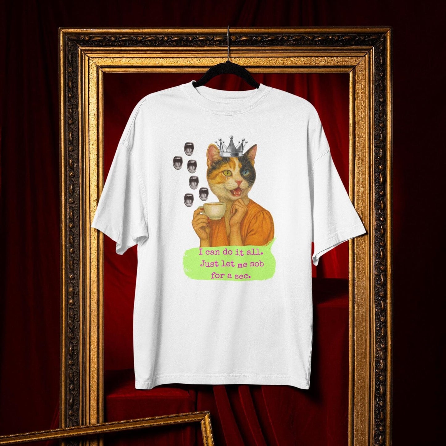 Oversized Tee Cat Quote: I CAN DO IT ALL...