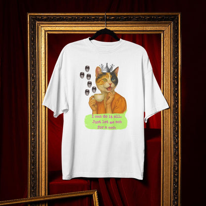 Oversized Tee Cat Quote: I CAN DO IT ALL...