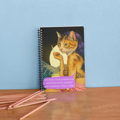 Notebook Spiral Sarcastic Cat Quote: I'M FINE. JUST PROCESSING EMOTIONS