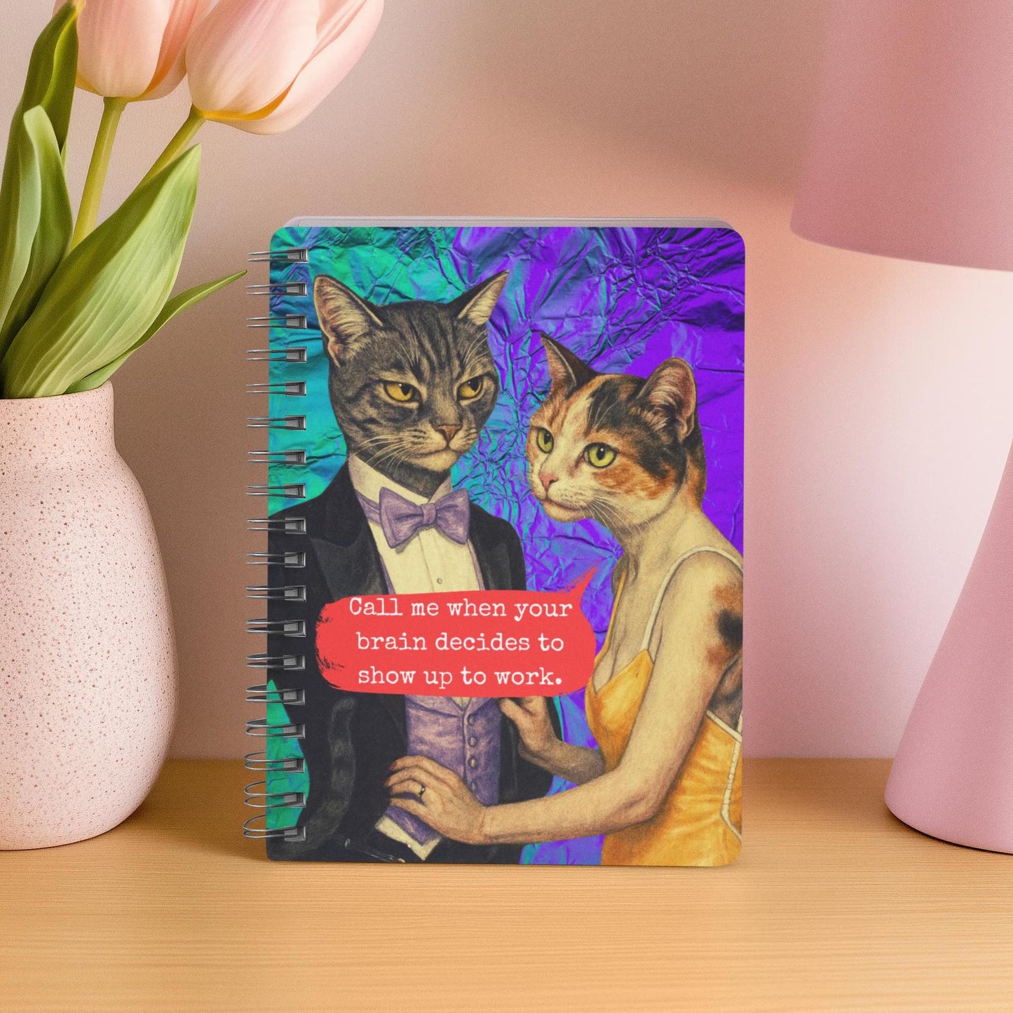 Notebook Spiral Sarcastic Cat Quote: CALL ME WHEN YOUR BRAIN...
