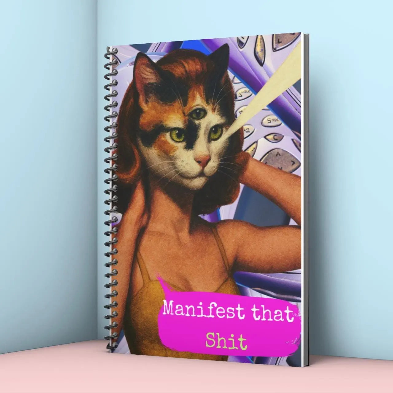 Notebook Spiral Sarcastic Cat Quote: MANIFEST THAT SHIT